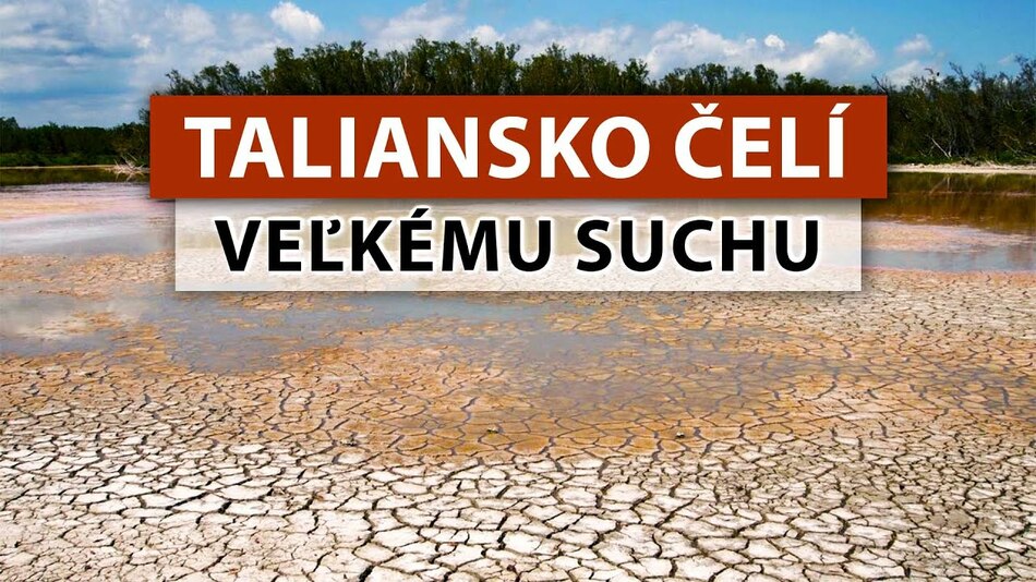 Ako sucho ovplyvňuje Taliansko? Očití svedkovia. Klimatická kríza v severnom Taliansku