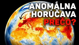 Anomálna horúčava v Európe a skryté príčiny klimatického kolapsu