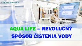 Dych života Aqua Life – revolučný spôsob čistenia vody. Mýtus alebo realita?