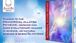 New Knowledge in the report PRIMORDIAL ALLATRA PHYSICS