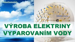 Dych života. Výroba elektriny vyparovaním vody. Mýtus alebo realita?