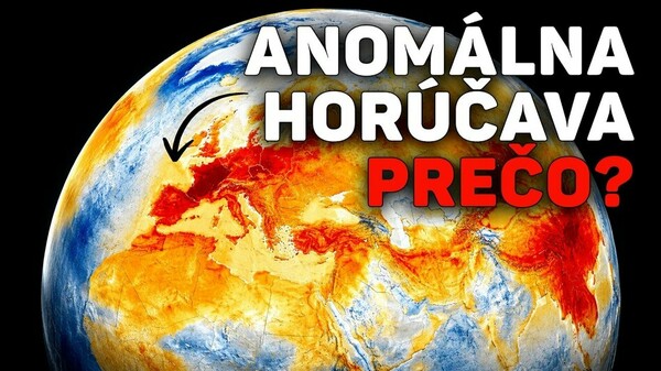 Anomálna horúčava v Európe a skryté príčiny klimatického kolapsu