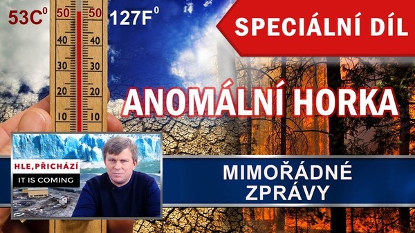 Anormální horka po celém světě. Rekordní teploty. Léto 2018. Mimořádné zprávy. Speciální vydání.